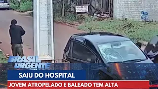 Jovem atropelado e baleado tem alta de hospital | Brasil Urgente