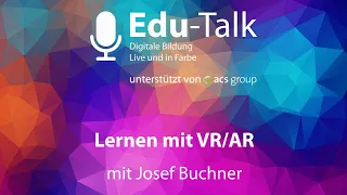 Edu-Talk Lernen mit VR/AR