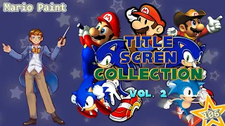 106 - Title Screen Collection Vol. 2 ~ Super Mario Paint