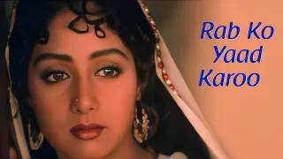 रब को याद करूं | Rab Ko Yaad Karoon | Khuda Gawah (1992) | Amitabh Bachchan | Sridevi Song
