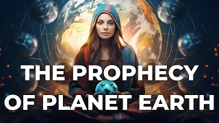 The Prophecy of Planet Earth