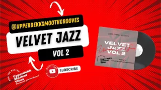 Velvet Jazz Vol 2 (Compiled by DJ RolandZA)