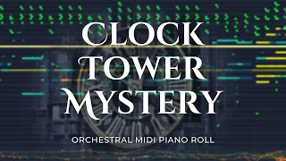 Clock Tower Mystery - Orchestral MIDI Piano Roll