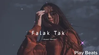 FALAK TAK | slowed reverb | best lofi song | lyrics | Play Beats