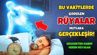 Bu Vakitlerde Görülen Rüyalar Gerçektir ve Mutlaka Gerçekleşir! Gelecekten Haber Veren Rüyalar!