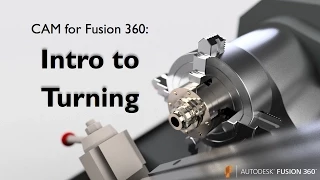 Intro to Turning - CAM for Fusion 360