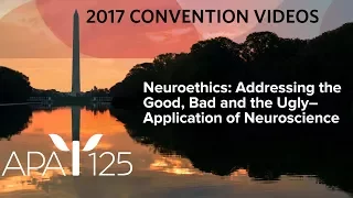 Neuroethics: Addressing the Good, Bad and the Ugly - Application of Neuroscience