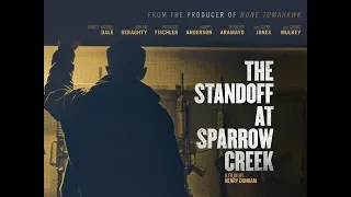 THE STANDOFF AT SPARROW CREEK Trailer 2019 HD