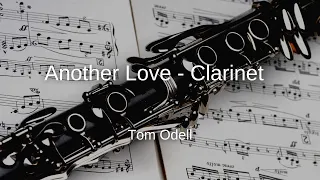 Tom Odell - Another Love - Clarinet Sheet Music