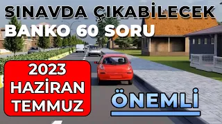 2023 HAZİRAN TEMMUZ Ehliyet Soruları / Ehliyet Sınavı Hazırlık Soruları /Ehliyet Sınav Soruları 2023