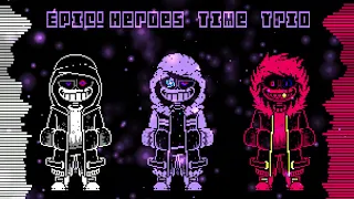 Epic!Heroes Time Trio _ The Trio Of Bruh Killer (My Take)