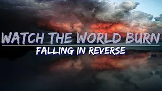 Falling In Reverse - Watch The World Burn (Explicit) (Lyrics) - Full Audio, 4k Video