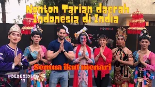 Nonton Tarian Daerah Indonesia di India, ada Didik Nini Thowok nya #sidedediindia