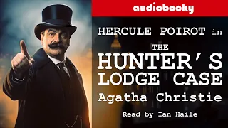 Mystery Detective | The Hunter's Lodge Case by Agatha Christie, Full Length Short Story - Audiobooky
