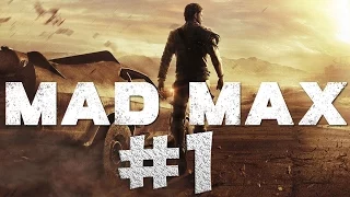 Mad Max. Прохождение. Часть 1 (Безумный Макс)