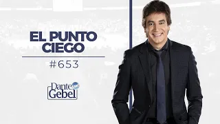 Dante Gebel #653 | El punto ciego