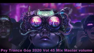 Psy Trance Goa 2020 Vol 45 Mix Master volume