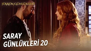 Saray Günlükleri 20 | Ben Senin İçin Yaşamayı Göze Almışım