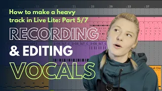 5/7 Recording and editing Vocals in Ableton Live 11 Lite