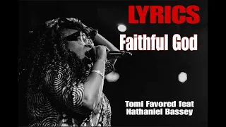 Tomi Favored feat. Nathaniel Bassey - FAITHFUL LYRICS