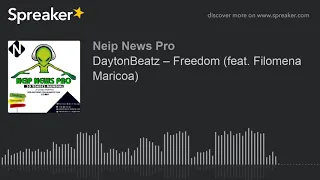 DaytonBeatz – Freedom (feat. Filomena Maricoa) (made with Spreaker)