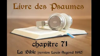 Lecture des Psaumes 71 à 72 (Bible Louis Segond 1910)