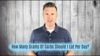 How Many Grams Of Carbs Can I Eat Per Day?