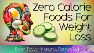 Foods With Almost Zero Calories (No Calorie Foods)