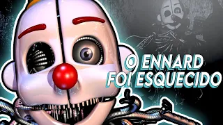 O Ennard foi esquecido