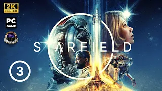 STARFIELD - Part 3 - Live Gameplay Playthrough [2K 1440p PC]