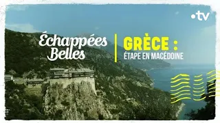 Grèce : étape en Macédoine - Échappées belles