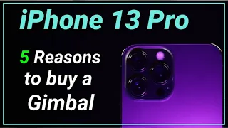 iPhone 13 Pro Max: 5 reasons you need a GIMBAL