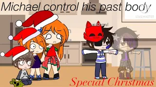 Michael control his past body// my AU// FNAF/ Special Christmas