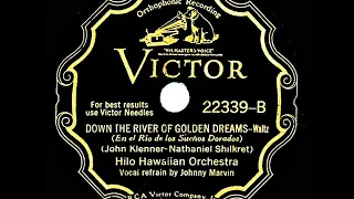 1930 HITS ARCHIVE: Down The River Of Golden Dreams - Hilo Hawaiian Orchestra (Johnny Marvin, vocal)