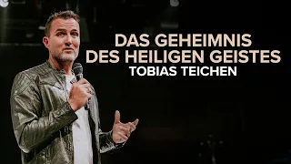 Das Geheimnis des Heiligen Geistes | Tobias Teichen
