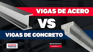 Vigas de Acero o Concreto ¿Cuál debo utilizar?