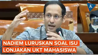 [FULL] Nadiem Janji "Bersihkan" Permasalahan UKT di Hadapan Anggota DPR dan Mahasiswa