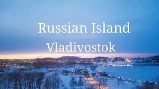 Russian island | spring, summer, fall, winter | Vladivostok 2018-2021