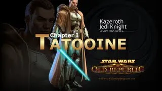 SWTOR: Jedi Knight Story Part 7 - Chapter 1: Tatooine