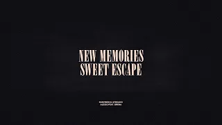 New Memories / Sweet Escape