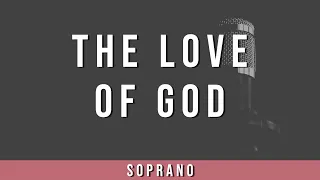 The Love of God | Soprano Guide