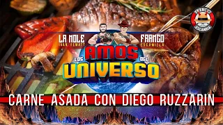 Los Amos del Universo.- Carne Asada con Diego Ruzzarin