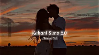 Kahani Suno 2 0 - (Slowed + Reverb) Lofi-Remix | Kaifi Khalil