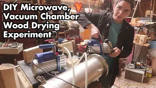 Learning Woodworking 15: DIY Microwave Oven Vacuum Chamber Wood Drying Kiln Experiment Thingy.