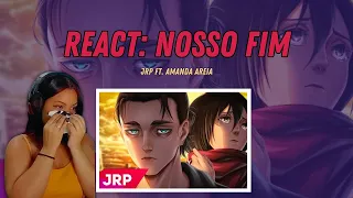 #REACT: @jrp  FT. @amandaareia  - NOSSO FIM (EREN & MIKASA)