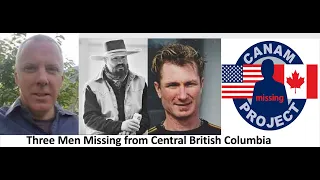 Missing 411- David Paulides Presents Three Men Missing from Central British Columbia