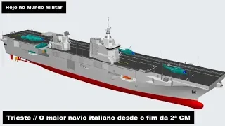 Trieste, o maior navio italiano desde o fim da 2ª GM
