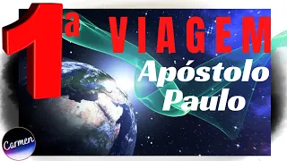 A 1ª viagem do apóstolo Paulo: viagem missionária com Barnabé e João Marcos (no GOOGLE EARTH)