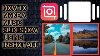 How to Make a Music Slideshow Using InShot App | InShot Tutorial 2024 | InShot Slideshow Editing