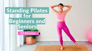 Standing Pilates for Seniors and Beginners | 30 minute At Home Workout | No Equipment